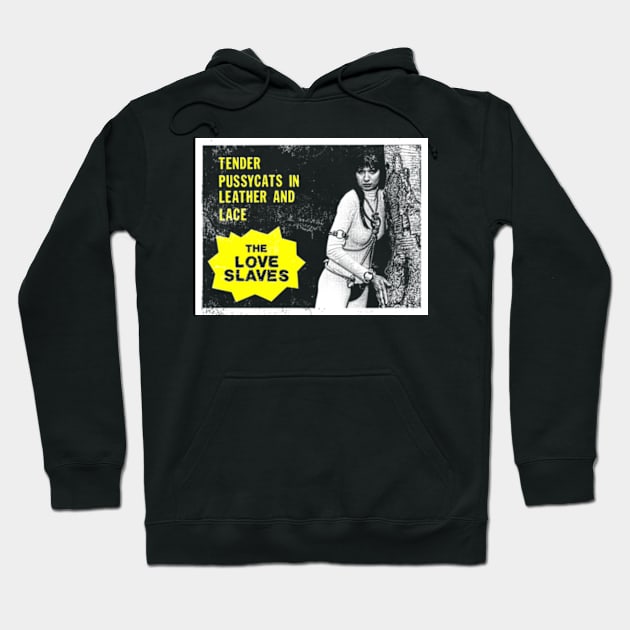 The Love Slaves 2 Hoodie by MondoDellamorto